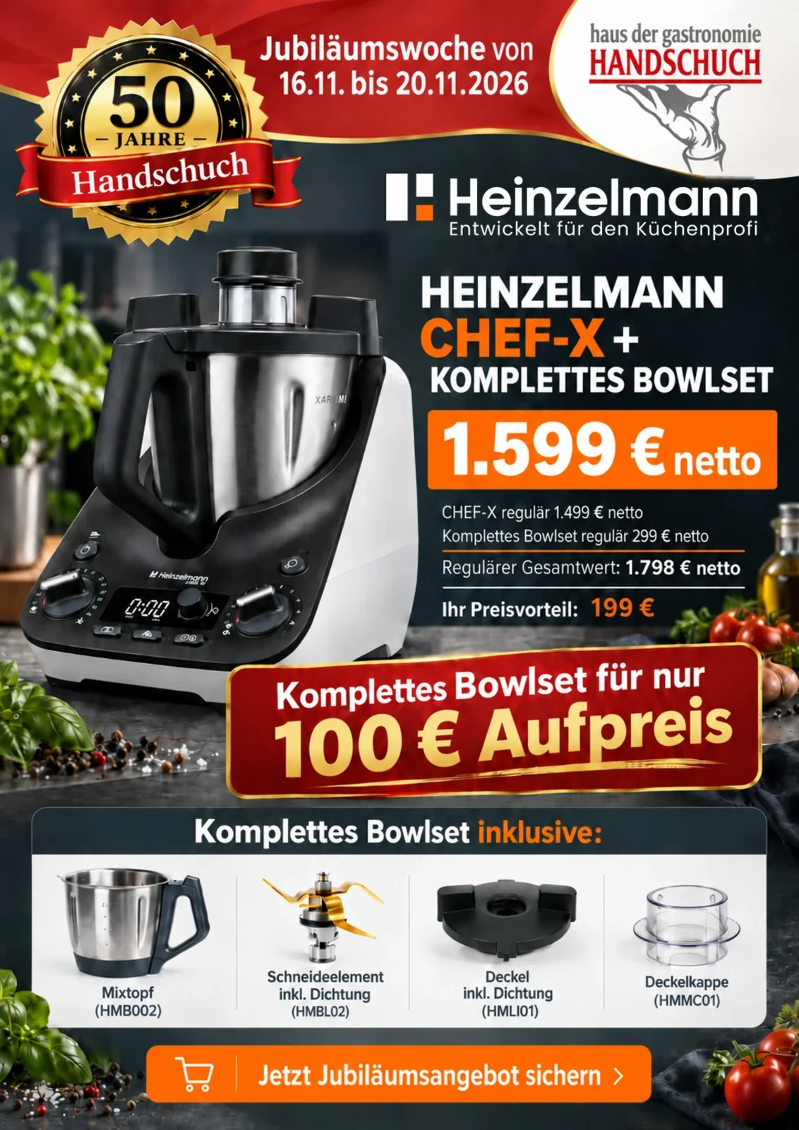 Jubiläumsangebot Heinzelmann – CHEF-X + Bowlset Jubiläumsangebot Heinzelmann CHEF-X mit komplettem Bowlset für 1.599 € netto